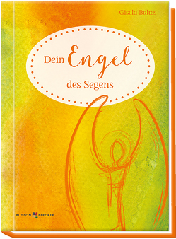 Dein Engel des Segens von Baltes,  Gisela