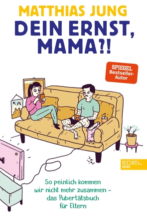 Dein Ernst, Mama?! von Jung,  Matthias