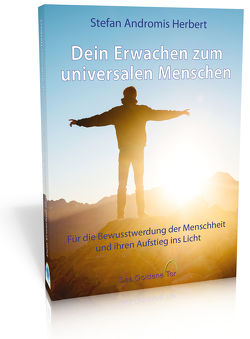 Dein Erwachen zum universalen Menschen von Herbert,  Stefan Andromis