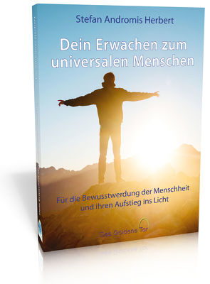 Dein Erwachen zum universalen Menschen von Herbert,  Stefan Andromis