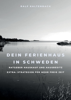 Dein Ferienhaus in Schweden von Kaltenbach,  Ralf, Kaltenbach; Digitale Mediendesignerin,  Janna