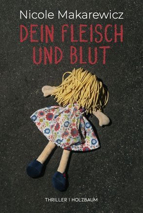 Dein Fleisch und Blut von Makarewicz,  Nicole