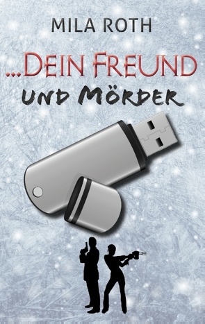 … dein Freund und Mörder von Roth,  Mila