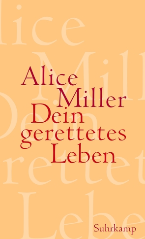 Dein gerettetes Leben von Miller,  Alice