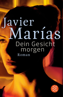 Dein Gesicht morgen von Marías,  Javier, Ruby,  Luis, Wehr,  Elke