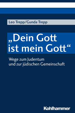 „Dein Gott ist mein Gott“ von Trepp,  Gunda, Trepp,  Leo