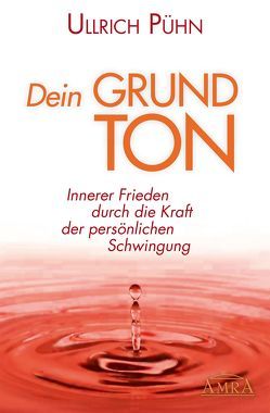 Dein Grundton von Baginski,  Antonia, Lauterwasser,  Alexander, Pühn,  Ullrich