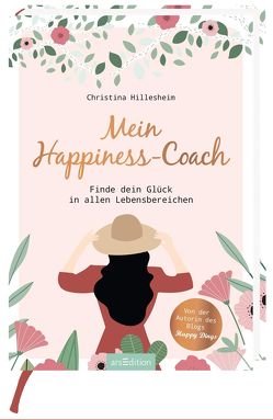 Mein Happiness-Coach von Hillesheim,  Christina