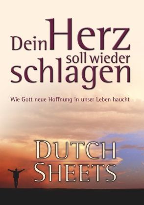 Dein Herz soll wieder schlagen von Mayer,  Manfred, Sheets,  Dutch