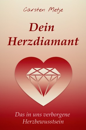 Dein Herzdiamant von Metje,  Carsten