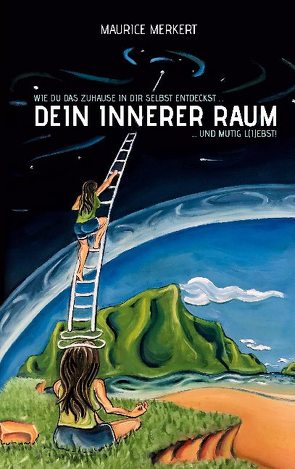 Dein innerer Raum von Merkert,  Maurice