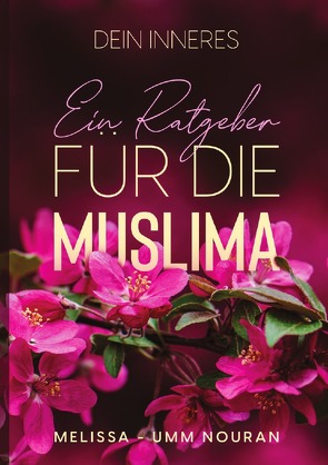 Dein Inneres von Umm Nouran,  Melissa, Verlag,  Assira-