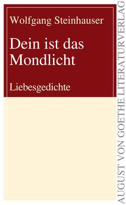 Dein ist das Mondlicht von Steinhauser,  Wolfgang