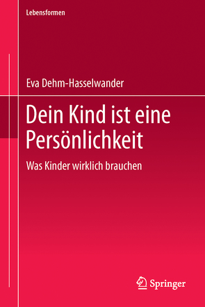 Dein Kind ist eine Persönlichkeit von Dehm-Hasselwander,  Eva