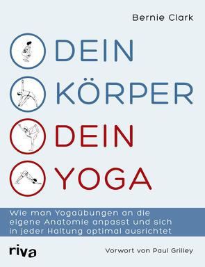 Dein Körper – dein Yoga von Clark,  Bernie