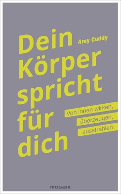 Dein Körper spricht für dich von Cuddy,  Amy, Zeltner-Shane,  Henriette