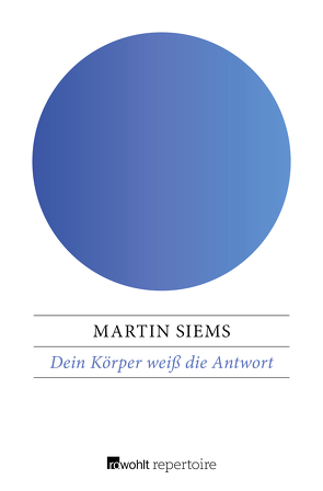 Dein Körper weiß die Antwort von Siems,  Martin