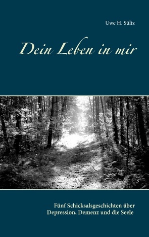 Dein Leben in mir von Sültz,  Uwe H.