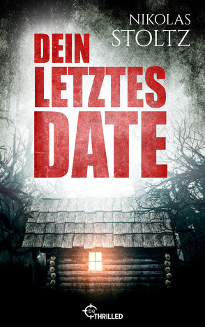 Dein letztes Date von Stoltz,  Nikolas