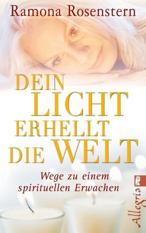 Dein Licht erhellt die Welt von Rosenstern,  Ramona