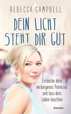 Dein Licht steht dir gut von Campbell,  Rebecca, Halbritter,  Iris