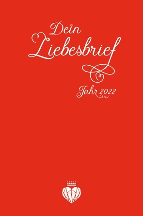 Dein Liebesbrief / Dein Liebesbrief – Kalender von Lulis,  Simone Magdalena, Wrenzitzki,  Anja