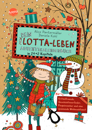 Dein Lotta-Leben. Adventskalenderbuch in 24+2 Kapiteln. Für Kritzelfreunde, Geschichtenerfinder, Pinguinsucher und eine spannende Weihnachtszeit von Kohl,  Daniela, Pantermüller,  Alice