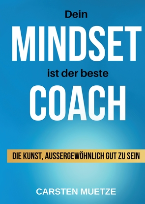 Dein MINDSET ist der beste COACH von Herm,  Susanne, Hickmann,  Anna Lena, Huber,  Anne, Muetze,  Carsten