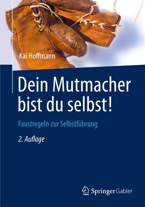 Dein Mutmacher bist du selbst! von Hoffmann,  Kai