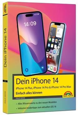 iPhone 14, 14 Plus, 14 Pro , 14 Pro Max – Einfach alles können von Kiefer,  Philip