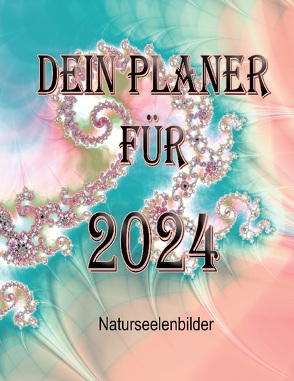 Dein Planer für 2024 von Lützner,  Elke