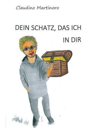 Dein Schatz, das Ich in Dir von Martinoro,  Claudino