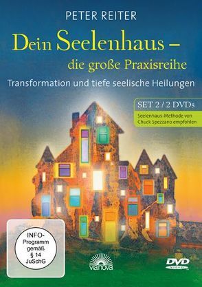 Dein Seelenhaus – die große Praxisreihe von Reiter,  Peter