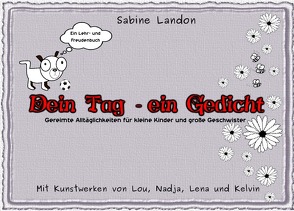 Dein Tag – ein Gedicht von LANDON,  Sabine