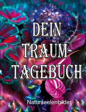 Dein Traumtagebuch von Lützner,  Elke