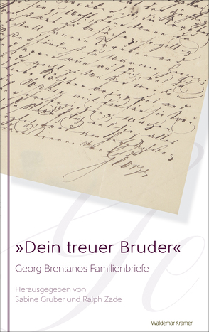 »Dein treuer Bruder« von Brentano,  Georg, Gruber,  Sabine, Zade,  Ralph