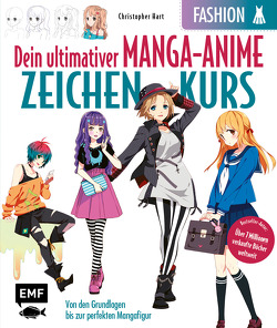 Dein ultimativer Manga-Anime-Zeichenkurs – Fashion – Starke Charaktere in stylischen Outfits von Hart,  Christopher