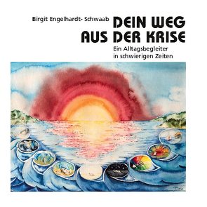 Dein Weg aus der Krise von Engelhardt-Schwaab,  Birgit