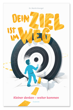 Dein Ziel ist im Weg von Krengel,  Martin