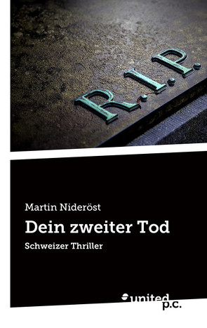 Dein zweiter Tod von Nideröst,  Martin