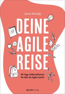 Deine agile Reise von Wurdig,  Janna