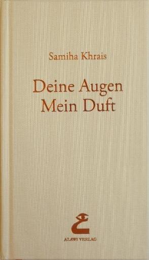 Deine Augen – Mein Duft von Grundhöfer,  Marei, Khrais,  Samiha