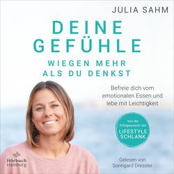 Deine Gefühle wiegen mehr als du denkst von Dressler,  Sonngard, Sahm,  Julia