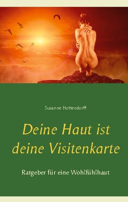 Deine Haut ist deine Visitenkarte von Hottendorff,  Susanne