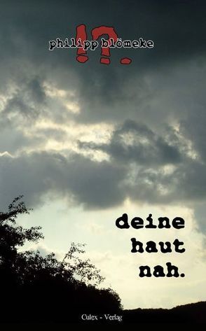 deine haut nah. von Blömeke,  Philipp