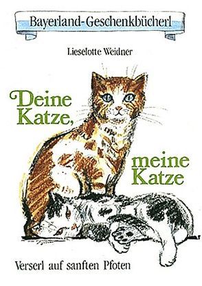 Deine Katze, meine Katze von Weidner,  Lieselotte