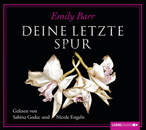 Deine letzte Spur von Barr,  Emily, Engeln,  Nicole, Godec,  Sabina, Grube,  Anke Angela
