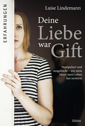 Deine Liebe war Gift von Lindemann,  Luise, Micus,  Andrea