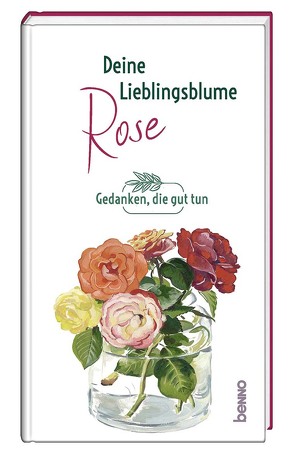 Deine Lieblingsblume – Rose