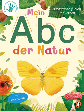 Deine-meine-unsere Welt – Mein Abc der Natur von Edwards,  Nicola, Elliott,  Thomas, Grimm,  Sandra